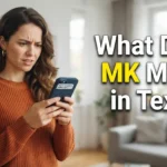 What Does MK Mean in Text